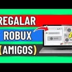 Cómo Regalar Robux: Guía Fácil y Rápida para Sorprender a tus Amigos